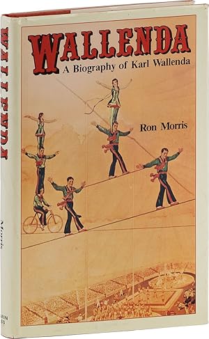 Bild des Verkufers fr Wallenda: A Biography of Karl Wallenda zum Verkauf von Lorne Bair Rare Books, ABAA