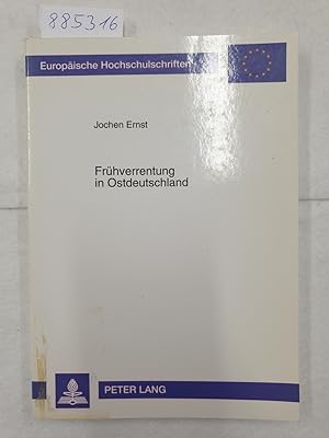Frühverrentung in Ostdeutschland : (Europäische Hochschulschriften : Bd./Vol. 1750) :