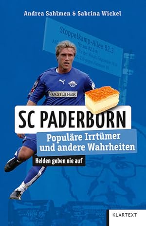 SC Paderborn. Populäre Irrtümer und andere Wahrheiten.