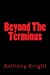 Bild des Verkufers fr Beyond The Terminus [Soft Cover ] zum Verkauf von booksXpress