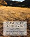 Seller image for Seasons of Our Lives: Autumn (Volume 3) [Soft Cover ] for sale by booksXpress