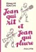 Bild des Verkufers fr Jean qui rit et Jean qui pleure [FRENCH LANGUAGE - Soft Cover ] zum Verkauf von booksXpress