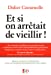 Bild des Verkufers fr Et si on arr ªtait de vieillir ! (French Edition) [FRENCH LANGUAGE - Soft Cover ] zum Verkauf von booksXpress