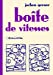 Bild des Verkufers fr Boîte de vitesses [FRENCH LANGUAGE - Soft Cover ] zum Verkauf von booksXpress