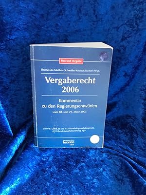 Bild des Verkufers fr Vergaberecht 2006: Kommentar zu den Regierungsentwrfen vom 18. und 29. Mrz 2005 (Lexxion Bau und Vergabe) Kommentar zu den Regierungsentwrfen vom 18. und 29. Mrz 2005 zum Verkauf von Antiquariat Jochen Mohr -Books and Mohr-