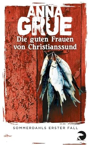 Bild des Verkufers fr Die guten Frauen von Christianssund (Dan-Sommerdahl-Reihe 1): Sommerdahls erster Fall zum Verkauf von Gerald Wollermann