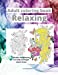 Image du vendeur pour Adult coloring book Relaxing: - Cute drawings are waiting for you to color them. Forget about stress giving life to sweet animals, flowers, . cute girls and much more (8.5x11 inches) [FRENCH LANGUAGE - Soft Cover ] mis en vente par booksXpress