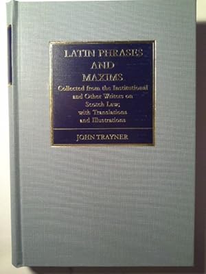 Bild des Verkufers fr Latin Phrases and Maxims: Collected from the Institutional and Other Writers on Scotch Law zum Verkauf von Herr Klaus Dieter Boettcher