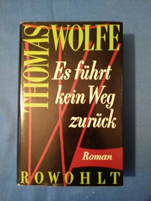 Bild des Verkufers fr Es fhrt kein Weg zurck : Roman. Thomas Wolfe. [bertr. v. Susanna Rademacher] zum Verkauf von Antiquariat BehnkeBuch
