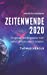 Image du vendeur pour Zeitenwende 2020: Prognose und Wegweiser zum Aufbruch in ein neues Zeitalter (German Edition) [Soft Cover ] mis en vente par booksXpress