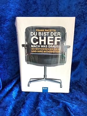 Bild des Verkufers fr Du bist der Chef - Mach was draus! So motivieren Sie sich und Ihre Mitarbeiter zum Verkauf von Antiquariat Jochen Mohr -Books and Mohr-