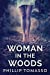 Immagine del venditore per Woman in the Woods [Soft Cover ] venduto da booksXpress