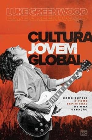 Seller image for Cultura Jovem Global: Como suprir a fome espiritual de uma gera § £o (Portuguese Edition) [Soft Cover ] for sale by booksXpress