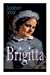 Seller image for Brigitta: Geschichte einer weiblichen Emanzipation (German Edition) [Soft Cover ] for sale by booksXpress