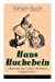 Seller image for Hans Huckebein - Abenteuer des Unheil stiftenden Unglücksraben (Illustrierte Ausgabe): Eine Bildergeschichte des Autors von "Max und Moritz", "Plisch und Plum" und "Die fromme Helene" (German Edition) [Soft Cover ] for sale by booksXpress