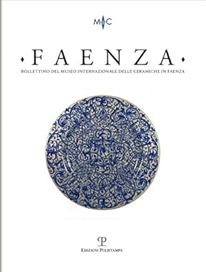 Seller image for Faenza - a. C, n. 1, 2014: Rivista semestrale di studi storici e di tecnica dell'arte ceramica fondata l'anno 1913 da Gaetano Ballardini [Soft Cover ] for sale by booksXpress