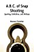 Seller image for A.B.C. of Snap Shooting: Sporting, Exhibition, and Military [Soft Cover ] for sale by booksXpress