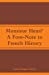 Bild des Verkufers fr Monsieur Henri': A Foot-Note to French History [Soft Cover ] zum Verkauf von booksXpress