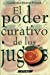 Imagen del vendedor de El Poder Curativo de Los Jugos [Soft Cover ] a la venta por booksXpress