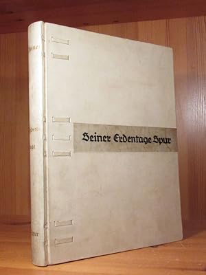 Seiner Erdentage Spur. Eine Goethe-Bilder-Chronik. Exklusiv-Ausgabe in Ganzpergament.
