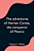 Imagen del vendedor de The adventures of Hernan Cortes, the conqueror of Mexico [Soft Cover ] a la venta por booksXpress