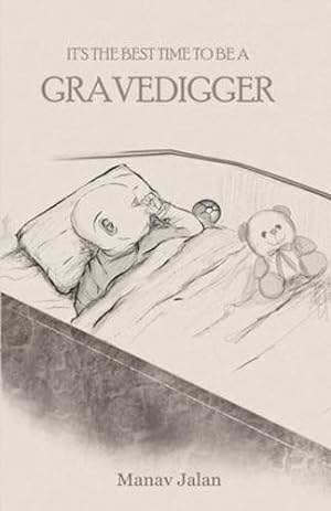 Seller image for It's the Best Time to Be a Gravedigger [Soft Cover ] for sale by booksXpress