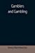 Bild des Verkufers fr Gamblers and Gambling [Soft Cover ] zum Verkauf von booksXpress