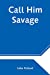 Seller image for Call Him Savage [Soft Cover ] for sale by booksXpress