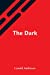 Seller image for The Dark [Soft Cover ] for sale by booksXpress