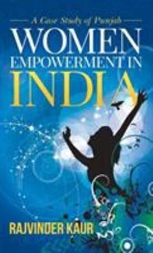 Seller image for Women Empowerment in India: A Case Study of Punjab by Kaur, Rajvinder [Hardcover ] for sale by booksXpress