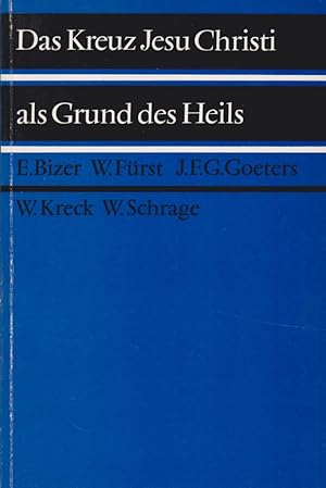 Seller image for Das Kreuz Jesu Christi als Grund des Heils. Schriftenreihe des Theologischen Ausschusses der Evangelischen Kirche der Union, herausgegeben von Fritz Viering. for sale by Fundus-Online GbR Borkert Schwarz Zerfa