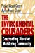 Image du vendeur pour The Environmental Crusaders: Confronting Disaster, Mobilizing Community [Soft Cover ] mis en vente par booksXpress