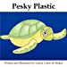 Seller image for Pesky Plastic [Soft Cover ] for sale by booksXpress