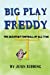Imagen del vendedor de Big Play Freddy: The Greatest Football of All Time [Soft Cover ] a la venta por booksXpress