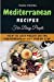 Image du vendeur pour The Mediterranean Recipes for Beginners 2021: Will become your essential step-by-step, effortless guide to a healthy, balanced diet every day [Soft Cover ] mis en vente par booksXpress