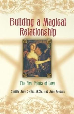 Seller image for Building A Magical Relationship: The Five Points of Love by Cynthia Jane Collins, Jane Raeburn [Paperback ] for sale by booksXpress