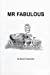 Seller image for MR Fabulous: Memoirs of the Hollywood Life [Soft Cover ] for sale by booksXpress