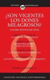 ¿Son vigentes los dones milagrosos?