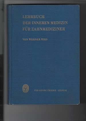 Lehrbuch der Inneren Medizin für Zahnmediziner. Mit 102, davon 15 farbigen Abbildungen.