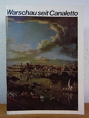 Imagen del vendedor de Warschau seit Canaletto. Glanz, Verwstung, Wiederaufbau. Ausstellung Kunsthalle zu Kiel, 22.06. - 05.08.1973 a la venta por Antiquariat Weber