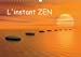 Seller image for L'Instant Zen 2017: L'Instant Zen. Pour Vous Offrir Un Moment De Tranquillite Et De Paix (Calvendo Nature) (French Edition) [No Binding ] for sale by booksXpress