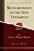 Seller image for Reincarnation in the New Testament (Classic Reprint) [Soft Cover ] for sale by booksXpress