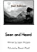 Immagine del venditore per Seen And Heard [Soft Cover ] venduto da booksXpress