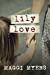 Seller image for Lily Love [Soft Cover ] for sale by booksXpress