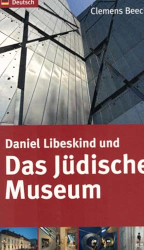 Imagen del vendedor de Daniel Libeskind und das Jdische Museum. Clemens Beeck. Mit Fotogr. von Gnter Schneider a la venta por Schrmann und Kiewning GbR