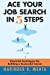 Bild des Verkufers fr Ace Your Job Search in Five Steps: Powerful Techniques for Building a Successful Career [Soft Cover ] zum Verkauf von booksXpress