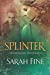 Seller image for Splinter (Reliquary) [Soft Cover ] for sale by booksXpress