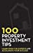 Seller image for 100 Property Investment Tips: Learn from the experts and accelerate your success [Soft Cover ] for sale by booksXpress
