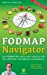 Seller image for The FODMAP Navigator: Low-FODMAP Diet charts with ratings of more than 500 foods, food additives and prebiotics [Soft Cover ] for sale by booksXpress