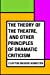 Immagine del venditore per The Theory of the Theatre, and Other Principles of Dramatic Criticism [Soft Cover ] venduto da booksXpress
